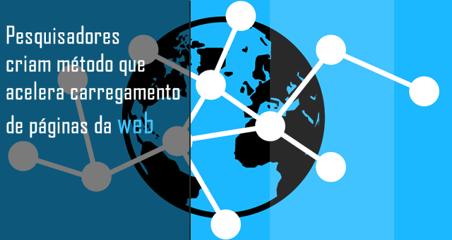 Pesquisadores criam método que acelera carregamento de páginas da web