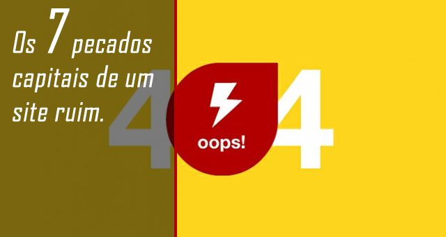 Os 7 pecados capitais de um site ruim