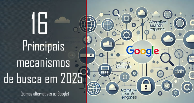 16 principais mecanismos de busca em 2025 (ótimas alternativas ao Google)