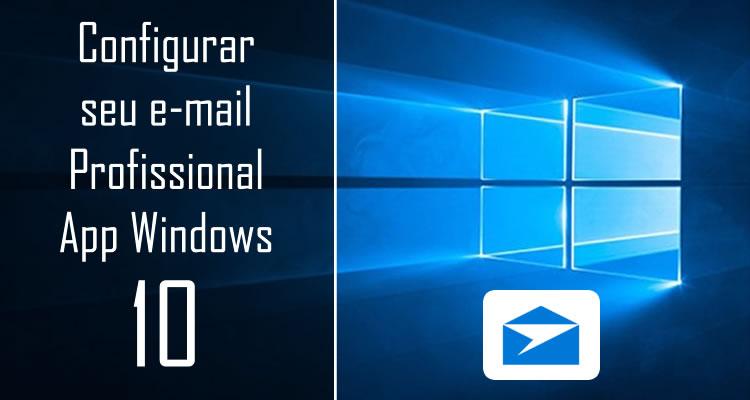 Configurar seu e-mail Profissional no Windows 10