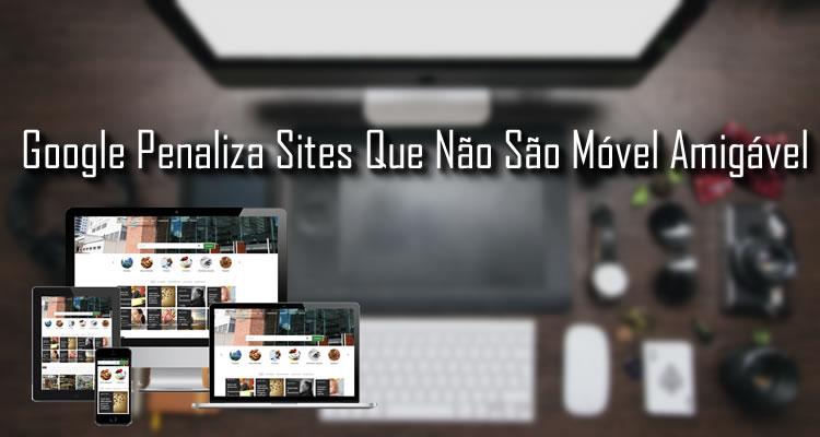 Google esta penalizando sites que não são móvel amigável
