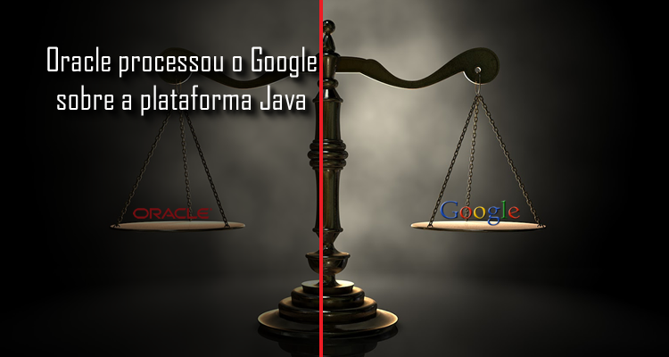 Oracle processa o Google sobre a plataforma Java