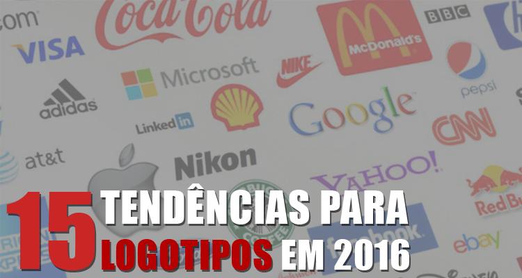 15 TENDÊNCIAS PARA LOGOTIPOS EM 2016