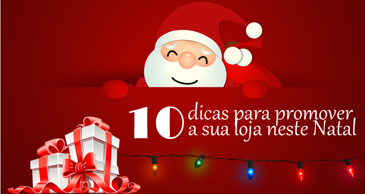 10 dicas para promover a sua loja neste Natal