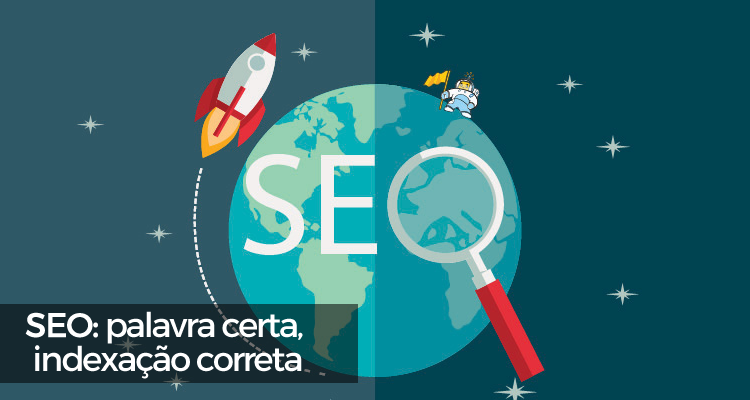SEO: palavra certa, indexação correta