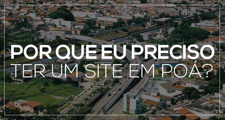 Por que eu preciso ter um site em poá