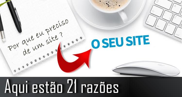 Por que eu preciso de um site? Aqui estão 21 razões