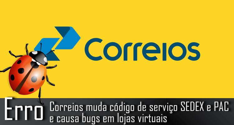 Correios muda código de serviço SEDEX e PAC e causa bugs em lojas virtuais