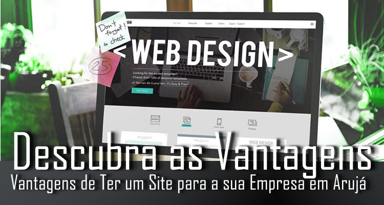 Descubra as Vantagens de Ter um Site para a sua Empresa em Arujá