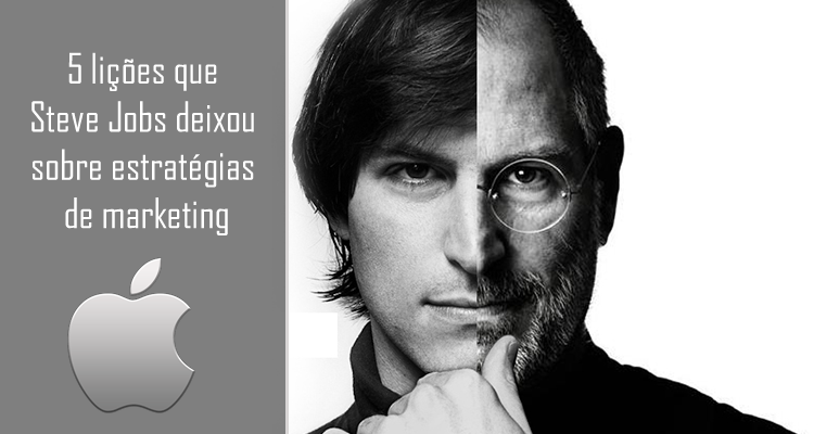 5 lições que Steve Jobs deixou sobre estratégias de marketing