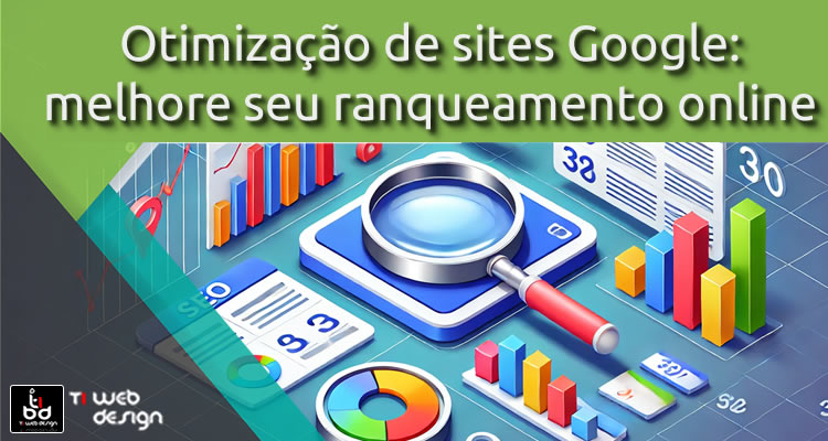 Otimização de sites Google: melhore seu ranqueamento online
