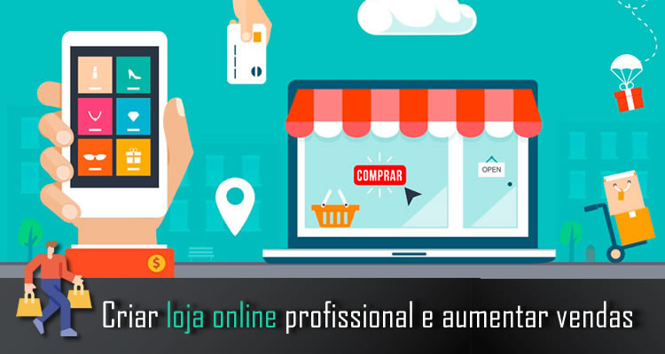 Criar loja online profissional e aumentar vendas