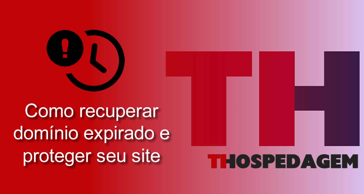 Como recuperar domínio expirado e proteger seu site