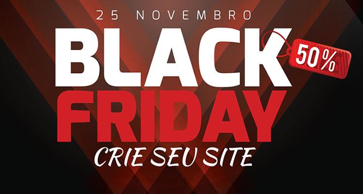 Black Friday 2016 Criação de Sites com 50% de desconto