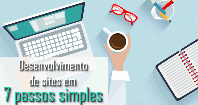 Desenvolvimento de sites em 7 passos simples